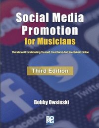 bokomslag Social Media Promotion For Musicians - Third Edition