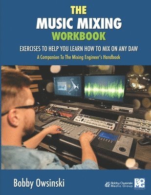 The Music Mixing Workbook 1