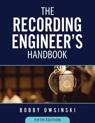 bokomslag Recording Engineer's Handbook 5th Edition