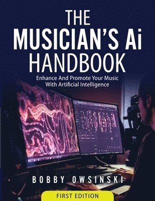 bokomslag The Musician's Ai Handbook