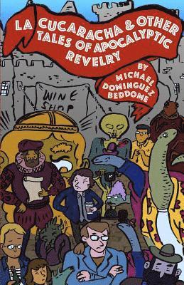 La Cucaracha & Other Tales of Apocalyptic Revelry 1