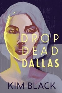 bokomslag Drop Dead Dallas
