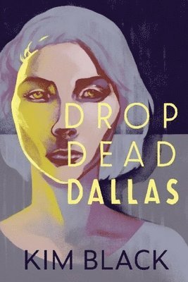 Drop Dead Dallas 1