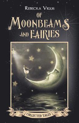 Of Moonbeams and Fairies 1