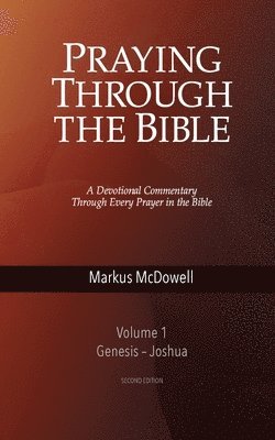 bokomslag Praying Through the Bible, Vol 1 (Genesis-Joshua)