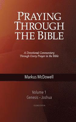 Markus McDowell, TBD, Tbd - Praying Through the Bible, Vol 1 (Genesis-Joshua), Häftad