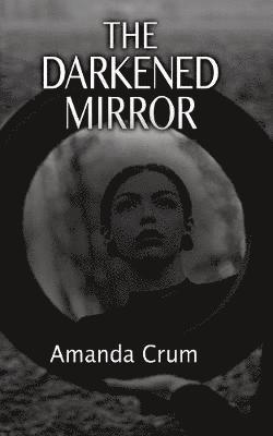 Darkened Mirror