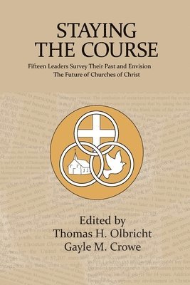 TBD, Tbd, Thomas H Olbricht, Gayle M Crowe, Thomas H. Olbricht, Gayle M. Crowe - Staying the Course, Häftad