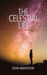 bokomslag The Celestial Life