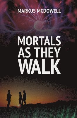 Mortals As They Walk 1