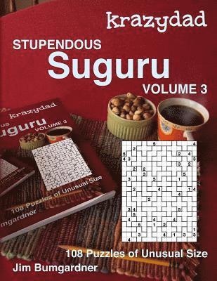 Krazydad Stupendous Suguru Volume 3: 108 Puzzles of Unusual Size 1