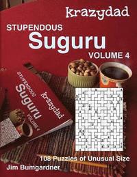 bokomslag Krazydad Stupendous Suguru Volume 4: 108 Puzzles of Unusual Size