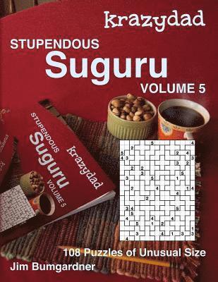 Krazydad Stupendous Suguru Volume 5: 108 Puzzles of Unusual Size 1