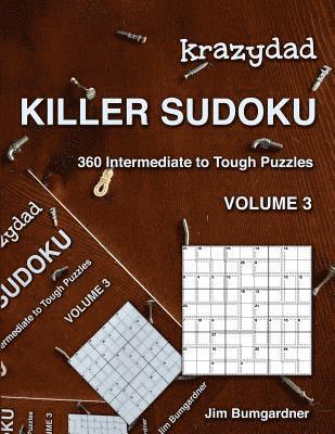Jim Bumgardner - Krazydad Killer Sudoku Volume 3: 360 Intermediate to Tough Puzzles, Häftad
