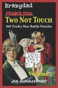 bokomslag Krazydad Diabolical Two Not Touch Volume 2: 360 Tricky Star Battle Puzzles
