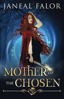 Janeal Falor - Mother of the Chosen, Häftad