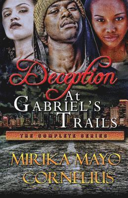 Mirika Mayo Cornelius - Deception at Gabriel's Trails: The Complete Series, Häftad