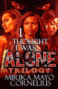 bokomslag I Thought I Was Alone Trilogy