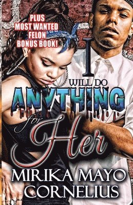 I Will Do Anything For Her