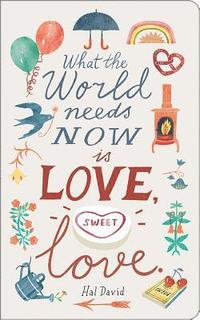 bokomslag What the World Needs Now Is Love, Sweet Love.: Write Now Journal