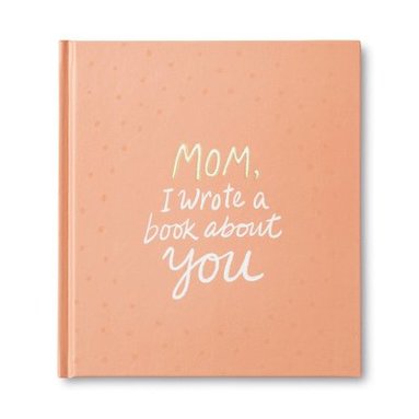 bokomslag Mom, I Wrote a Book about You