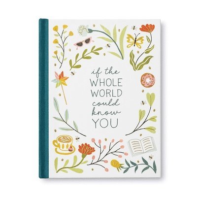 If the Whole World Could Know You -- A Friendship Gift Book to Celebrate Someone Who Brings Joy to Your World 1