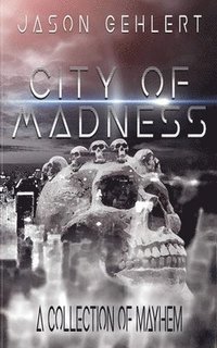 bokomslag City of Madness