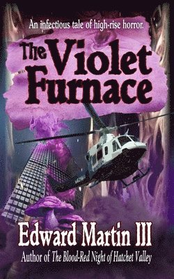 Edward Martin III, III Martin, Edward - Violet Furnace, Häftad