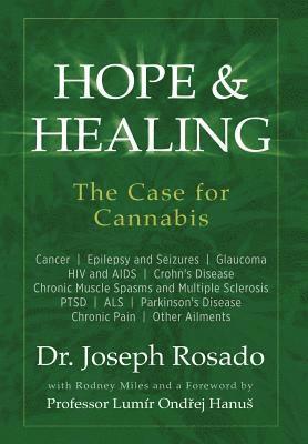 Hope & Healing, The Case for Cannabis 1