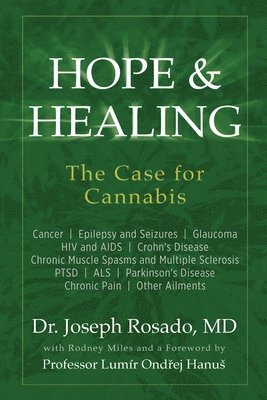 Hope & Healing, The Case for Cannabis 1