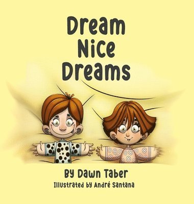 Dawn Taber - Dream Nice Dreams, Inbunden