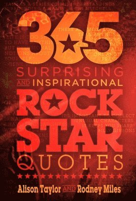 365 Surprising and Inspirational Rock Star Quotes 1
