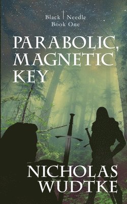Nicholas Wudtke, Rodney Miles - Parabolic, Magnetic Key, Häftad
