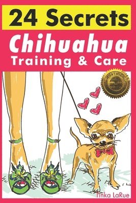 bokomslag Chihuahua Training & Care: 24 Secrets