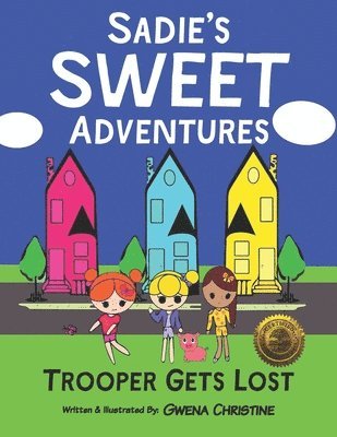 Sadie's Sweet Adventures: Trooper Gets Lost 1