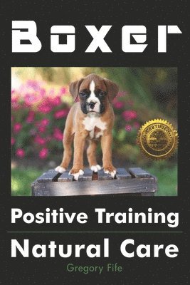 bokomslag Boxer Positive Training: Natural Care