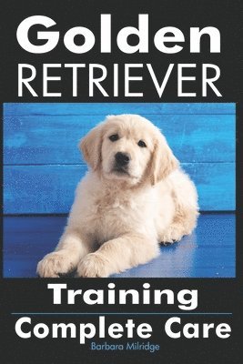 bokomslag Golden Retriever Training: Complete Care