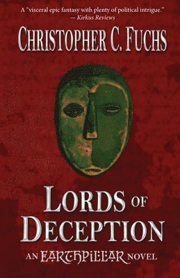 Christopher C Fuchs, Christopher C. Fuchs, Anne McPeak, Tricia Callahan - Lords of Deception, Häftad