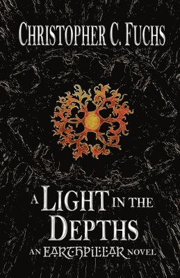 Christopher C Fuchs, Anne McPeak, Callahan Tricia - Light in the Depths, Häftad