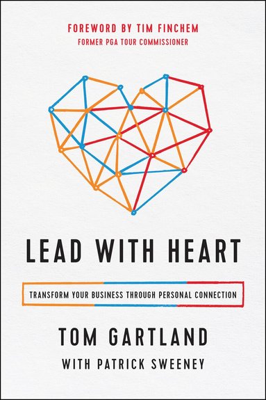 Tom Gartland, Patrick Sweeney - Lead with Heart, Inbunden