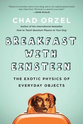 Chad Orzel - Breakfast with Einstein, Häftad