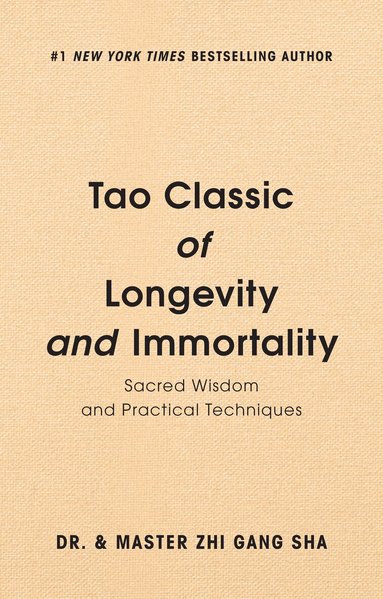 Zhi Gang Sha - Tao Classic of Longevity and Immortality, Inbunden