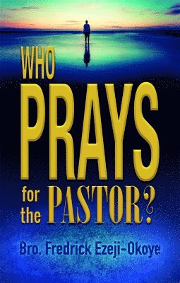 Who Prays for the Pastor? 1