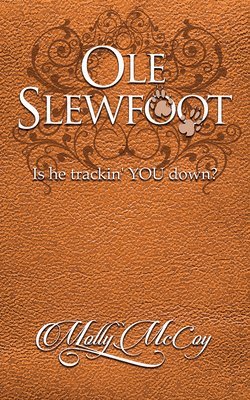 Ole Slewfoot 1