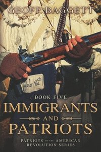 bokomslag Immigrants and Patriots