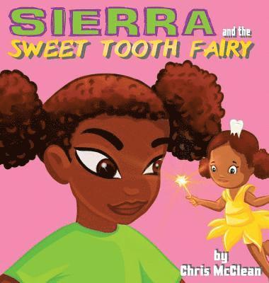 bokomslag Sierra and the Sweet Tooth Fairy
