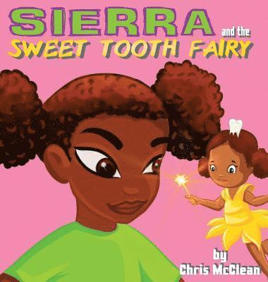 bokomslag Sierra and the Sweet Tooth Fairy