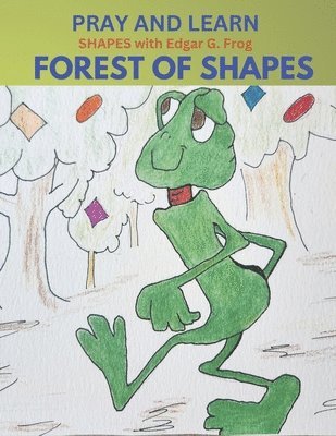 bokomslag Edgar G. Frog in the FOREST OF SHAPES