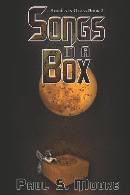 Paul S. Moore - Songs in a Box, Häftad