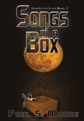 Paul S Moore - Songs in a Box, Inbunden
